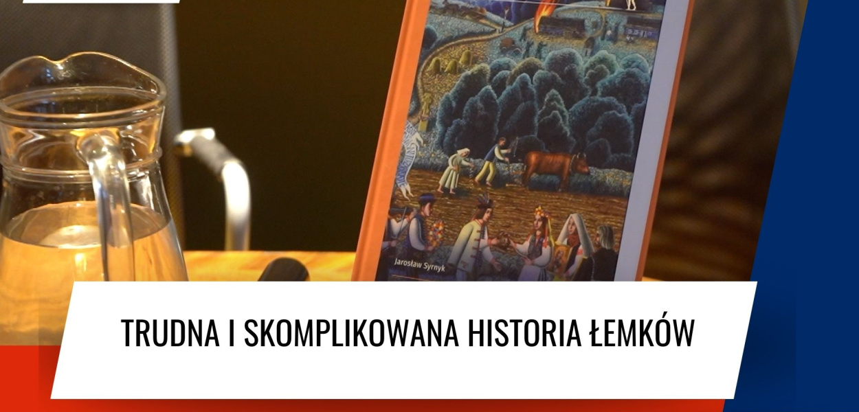 TRUDNA I SKOMPLIKOWANA HISTORIA ŁEMKÓW