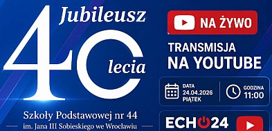 40-lecie Szkoły Podstawowej nr 44 we Wrocławiu [TRANSMISJA]
