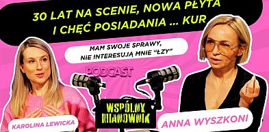 Anna Wyszkoni - 30 lat na scenie / Wspólny Mianownik Podcast