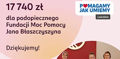 Pomagamy jak umiemy w Żernikach Wrocławskich: ponad 17 000 zł dla podopiecz