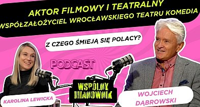 Z czego śmieją się Polacy? Wojciech Dąbrowski - Wspólny Mianownik podcast-90567