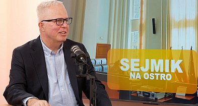 SEJMIK NA OSTRO: MAREK ŁAPIŃSKI