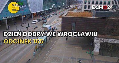 Dzień dobry we Wrocławiu | odc. 165