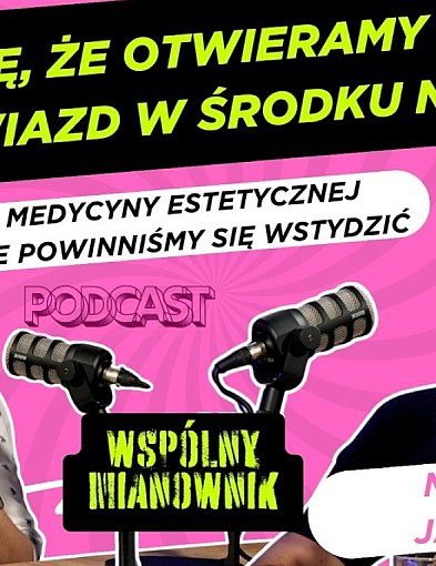 "Medycyny estetycznej nie powinniśmy się wstydzić"